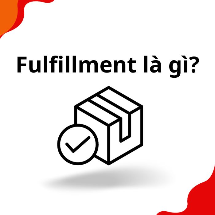 Fulfillment là gì? Vai trò của dịch vụ Fulfillment? 5 Fulfillment la gi Alibox Fulfillment