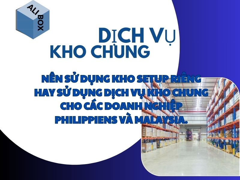 Kho chung là gì? Bảng giá dịch vụ kho chung cập nhật 1 Kho chung
