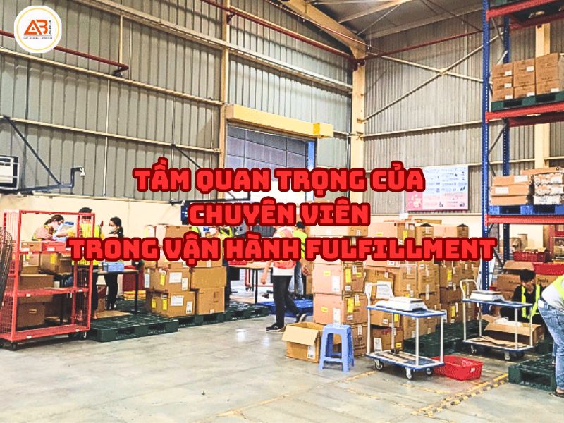 Fulfillment - Những Kỹ năng, Phẩm chất Cần thiết trong dịch vụ Fulfillment 2 Fulfillment-1