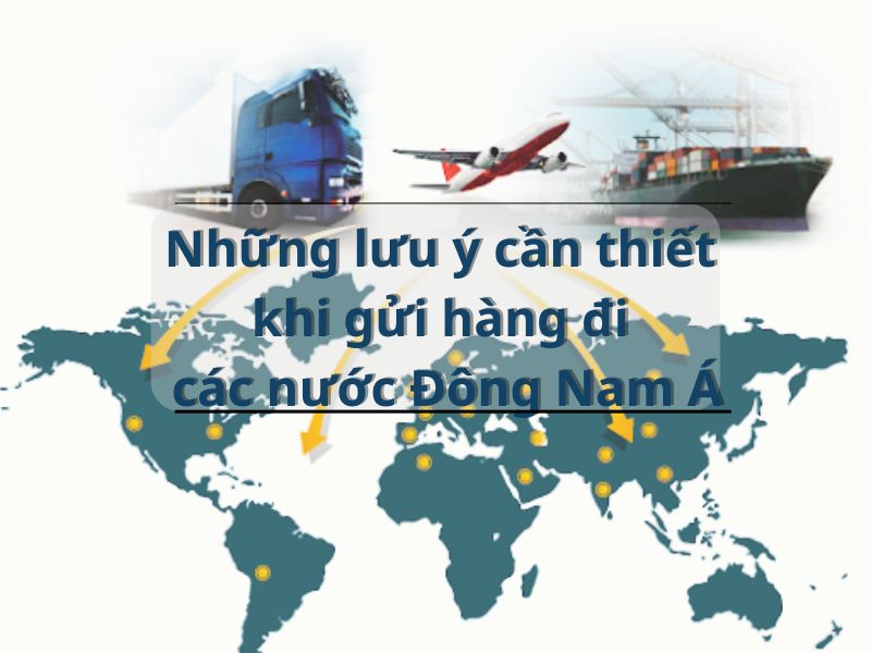 Những lưu ý cần thiết khi gửi hàng đi các nước Đông Nam Á 5 luu kho 7 Alibox Fulfillment